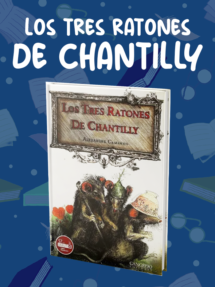 LOS-TRES-RATONES-DE-CHANTILLY LOS-TRES-RATONES-DE-CHANTILLY