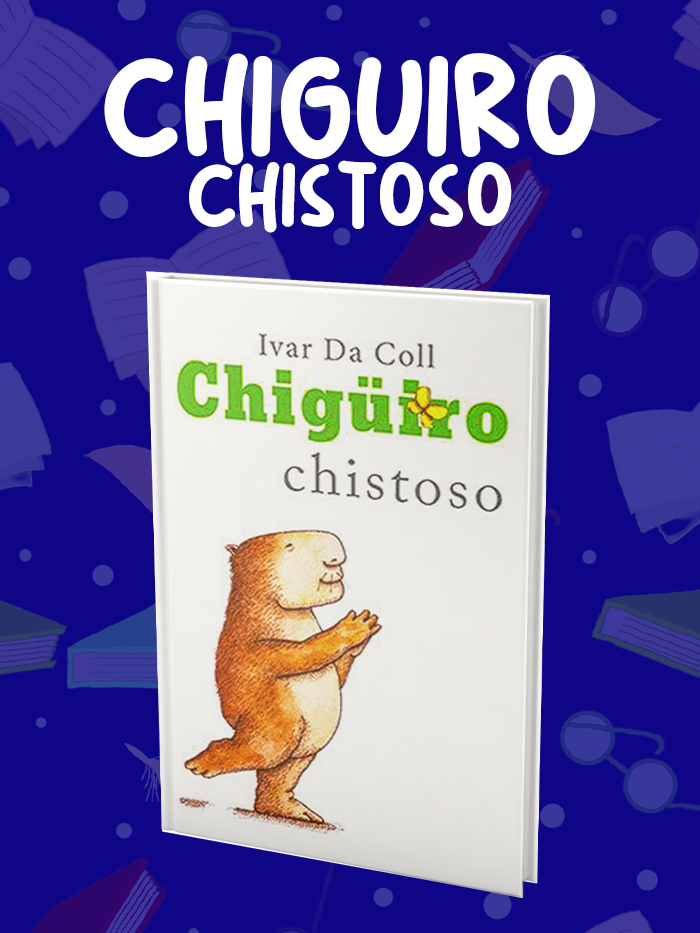 CHIGUIRO-CHISTOSO CHIGUIRO-CHISTOSO