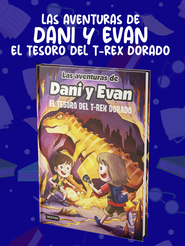 LAS-AVENTURAS-DE-DANI-Y-EVAN-EL-TESORO-DEL-T-REX-DORADO LAS-AVENTURAS-DE-DANI-Y-EVAN-EL-TESORO-DEL-T-REX-DORADO